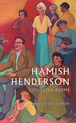 Hamish Henderson: Gesammelte Gedichte - Hamish Henderson: Collected Poems