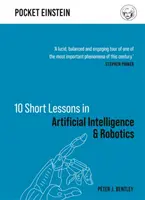 10 kurze Lektionen in künstlicher Intelligenz und Robotik - 10 Short Lessons in Artificial Intelligence and Robotics