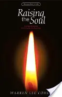 Die Seele erheben: Praktische Übungen zur persönlichen Entwicklung - Raising the Soul: Practical Exercises for Personal Development