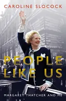 Menschen wie wir - Margaret Thatcher und ich - People Like Us - Margaret Thatcher and Me