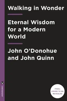 Gehen im Wunder: Ewige Weisheit für eine moderne Welt - Walking in Wonder: Eternal Wisdom for a Modern World