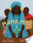 Mama Miti: Wangari Maathai und die Bäume von Kenia - Mama Miti: Wangari Maathai and the Trees of Kenya