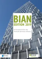 Bian - Ein Rahmenwerk für die Finanzdienstleistungsbranche - Bian - A Framework for the Financial Services Industry