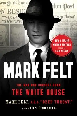 Mark Felt: Der Mann, der das Weiße Haus zu Fall brachte - Mark Felt: The Man Who Brought Down the White House