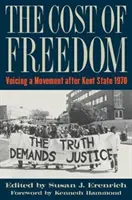 Der Preis der Freiheit: Die Stimme einer Bewegung nach Kent State 1970 - The Cost of Freedom: Voicing a Movement After Kent State 1970