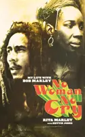 Keine Frau, kein Schrei: Mein Leben mit Bob Marley - No Woman No Cry: My Life with Bob Marley