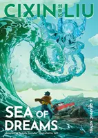 Cixin Liu's Meer der Träume - Ein grafischer Roman - Cixin Liu's Sea of Dreams - A Graphic Novel