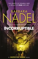 Unbestechlich (Inspektor Ikmen Krimi 20) - Incorruptible (Inspector Ikmen Mystery 20)