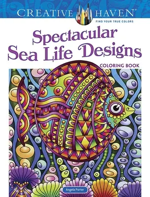 Creative Haven Spektakuläre Meerestiere Malbuch - Creative Haven Spectacular Sea Life Designs Coloring Book