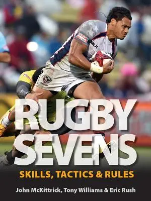 Rugby Sevens: Fertigkeiten, Taktik und Regeln - Rugby Sevens: Skills, Tactics and Rules