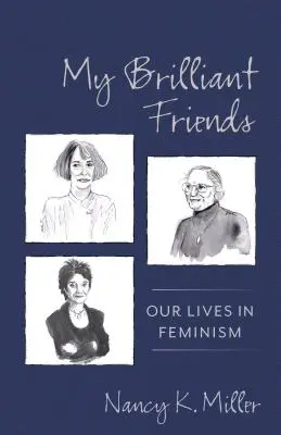 Meine brillanten Freunde: Unser Leben im Feminismus - My Brilliant Friends: Our Lives in Feminism