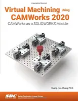 Virtuelle Bearbeitung mit Camworks 2020 - Virtual Machining Using Camworks 2020