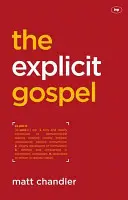 Explizites Evangelium (Chandler Matt (Autor)) - Explicit Gospel (Chandler Matt (Author))