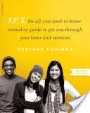 S.E.X.: Der Alles-was-man-wissen-muss-Ratgeber zum Thema Sexualität für die Teenager und Zwanziger - S.E.X.: The All-You-Need-To-Know Sexuality Guide to Get You Through Your Teens and Twenties