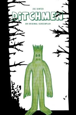 Grabenmänner: Ein Original-Drehbuch - Ditchmen: An Original Screenplay