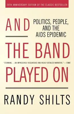 Und die Band spielte weiter: Politik, Menschen und die AIDS-Epidemie - And the Band Played on: Politics, People, and the AIDS Epidemic