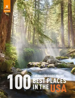 The Rough Guide zu den 100 schönsten Orten in den USA - The Rough Guide to the 100 Best Places in the USA