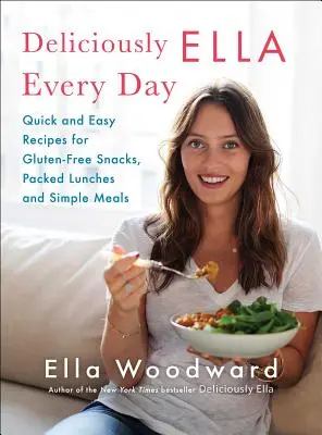 Deliciously Ella Every Day, 2: Schnelle und einfache Rezepte für glutenfreie Snacks, Lunchpakete und einfache Mahlzeiten - Deliciously Ella Every Day, 2: Quick and Easy Recipes for Gluten-Free Snacks, Packed Lunches, and Simple Meals