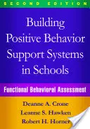 Aufbau positiver Verhaltensunterstützungssysteme in Schulen, zweite Auflage: Funktionale Verhaltensbewertung (Functional Behavioral Assessment) - Building Positive Behavior Support Systems in Schools, Second Edition: Functional Behavioral Assessment