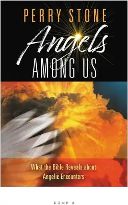 Engel unter uns: Was die Bibel über Engelsbegegnungen verrät - Angels Among Us: What the Bible Reveals about Angelic Encounters
