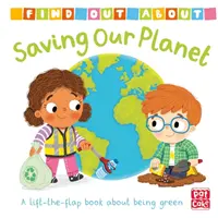 Finde heraus, worüber: Saving Our Planet - Ein Pappbilderbuch zum Aufklappen über Umweltbewusstsein - Find Out About: Saving Our Planet - A lift-the-flap board book about being green