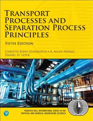 Transportprozesse und Prinzipien der Trennverfahren - Transport Processes and Separation Process Principles