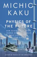 Physik der Zukunft - Die Erfindungen, die unser Leben verändern werden - Physics of the Future - The Inventions That Will Transform Our Lives