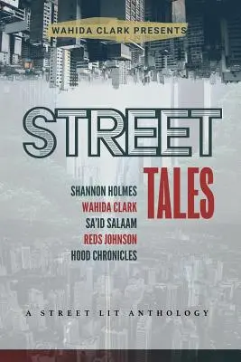 Straßengeschichten: Eine Anthologie der Straßenliteratur - Street Tales: A Street Lit Anthology