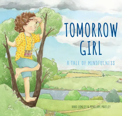 Das Mädchen von morgen: Eine Geschichte der Achtsamkeit - Tomorrow Girl: A Tale of Mindfulness