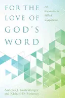 Aus Liebe zu Gottes Wort: Eine Einführung in die biblische Auslegung - For the Love of God's Word: An Introduction to Biblical Interpretation