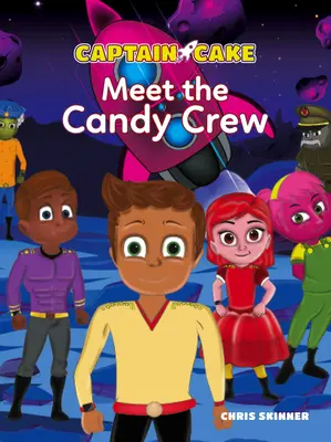 Captain Cake: Triff die Süßigkeiten-Crew - Captain Cake: Meet the Candy Crew