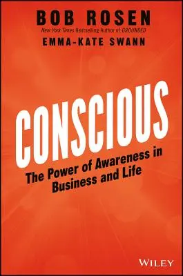 Bewusst: Die Macht des Bewusstseins in Geschäft und Leben - Conscious: The Power of Awareness in Business and Life