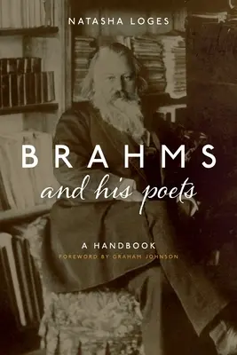 Brahms und seine Dichter: Ein Handbuch - Brahms and His Poets: A Handbook