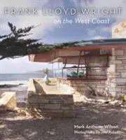 Frank Lloyd Wright an der Westküste - Frank Lloyd Wright on the West Coast