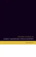Oxford Studies in Early Modern Philosophy: Band III - Oxford Studies in Early Modern Philosophy: Volume III
