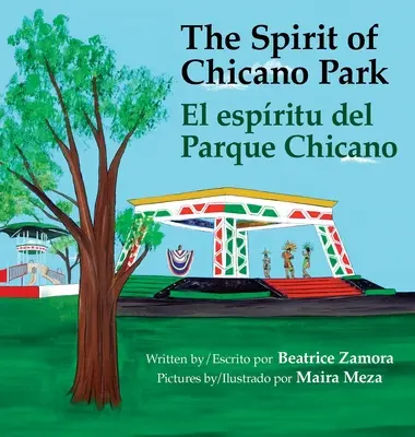 Der Geist des Chicano-Parks - Gewinner von 5 Buchpreisen, darunter ein Toms Rivera Children's Book Award, 2021..: El espritu del parque Chicano - Spirit of Chicano Park- a 5 book award winner, including a Toms Rivera Children's Book Award, 2021.: El espritu del parque Chicano