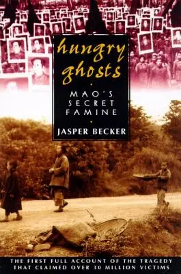 Hungrige Gespenster: Maos geheime Hungersnot - Hungry Ghosts: Mao's Secret Famine