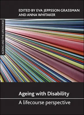 Älter werden mit Behinderung: Eine Lebenslaufperspektive - Ageing with Disability: A Lifecourse Perspective