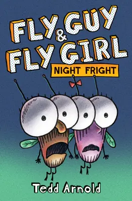 Fliegenjunge und Fliegenmädchen: Nachtangst - Fly Guy and Fly Girl: Night Fright