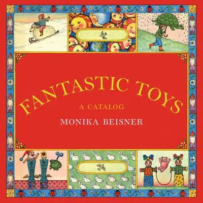 Fantastisches Spielzeug: Ein Katalog - Fantastic Toys: A Catalog