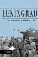Leningrad: Der Vormarsch der Panzergruppe 4, 1941 - Leningrad: The Advance of Panzer Group 4, 1941