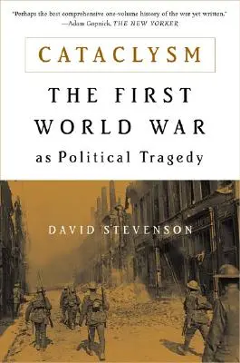 Kataklysmus: Der Erste Weltkrieg als politische Tragödie - Cataclysm: The First World War as Political Tragedy