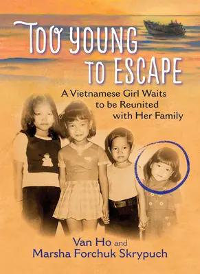 Zu jung, um zu entkommen: Ein vietnamesisches Mädchen wartet darauf, mit ihrer Familie wiedervereint zu werden - Too Young to Escape: A Vietnamese Girl Waits to Be Reunited with Her Family