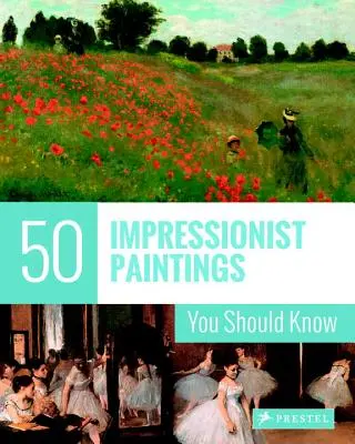 50 Impressionistische Gemälde, die Sie kennen sollten - 50 Impressionist Paintings You Should Know