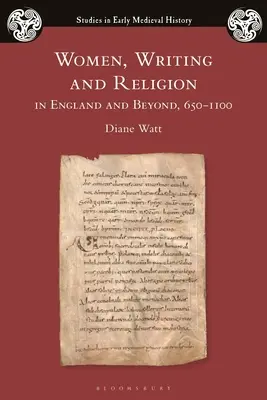 Frauen, Schrift und Religion in England und darüber hinaus, 650-1100 - Women, Writing and Religion in England and Beyond, 650-1100