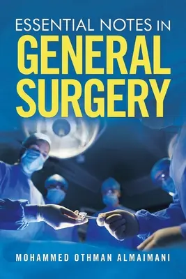 Grundlegende Hinweise für die Allgemeinchirurgie - Essential Notes in General Surgery