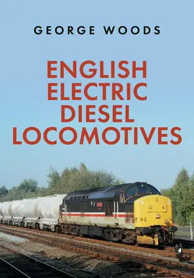 Englische elektrische Diesellokomotiven - English Electric Diesel Locomotives