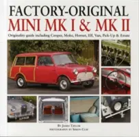 Werksoriginale Mini Mk I & Mk II: Originalitätshandbuch einschließlich Cooper, Moke, Hornet, Elf, Van, Pick-Up & Estate - Factory-Original Mini Mk I & Mk II: Originality Guide Including Cooper, Moke, Hornet, Elf, Van, Pick-Up & Estate