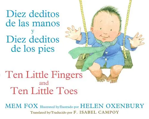 Diez Deditos de Las Manos Y Pies/Ten Little Fingers & Ten Little Toes Zweisprachig - Diez Deditos de Las Manos Y Pies/Ten Little Fingers & Ten Little Toes Bilingual