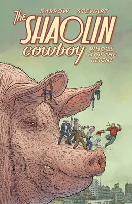 Shaolin Cowboy: Wer wird die Herrschaft stoppen? - Shaolin Cowboy: Who'll Stop the Reign?